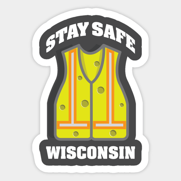 Stay Safe Wisconsin Sticker by chrayk57